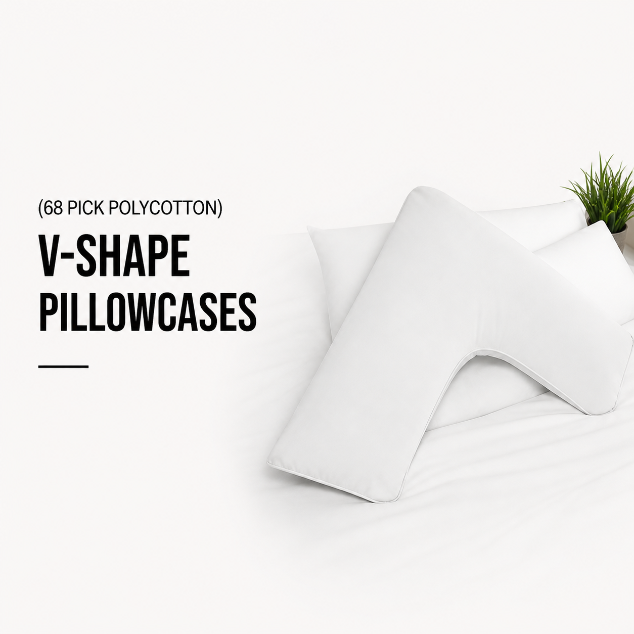 (68 Pick Polycotton) V-Shape Pillowcases (Available in more colours)